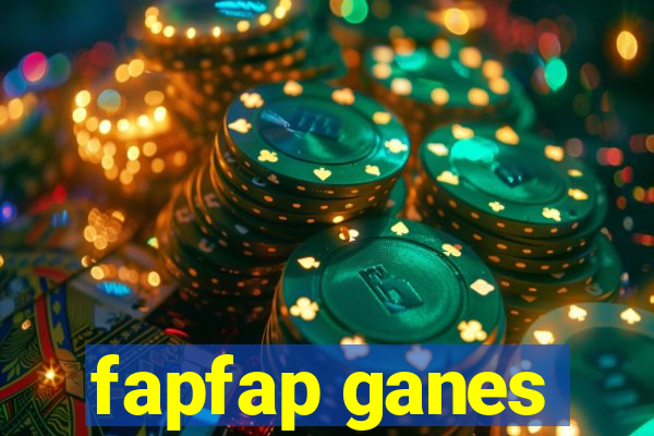 fapfap ganes